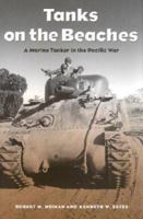 Tanks on the Beaches: A Marine Tanker in the Pacific War (Texas A&M University Military History Series, 85.) 1585442402 Book Cover