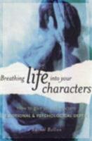 Breathing Life into Your Characters 1582971811 Book Cover