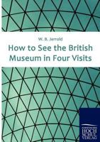 How To See The British Museum: In Four Visits 9358597070 Book Cover