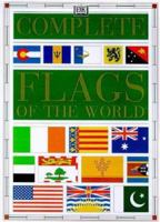 The Complete Flags of the World 0751311693 Book Cover