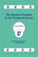 The Spitirual Situation in Our Technical Society 0865542937 Book Cover