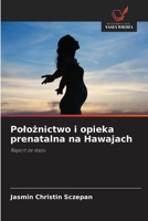 Poloznictwo i opieka prenatalna na Hawajach (Polish Edition) 6209967663 Book Cover