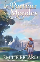 La reine de l'hiver (Le Porteur de Mondes) (French Edition) 2982329301 Book Cover