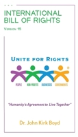 International Bill of Rights: Humanity's Agreement To Live Together 1662973187 Book Cover