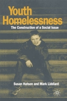 Youth Homelessness: The Construction of a Social Issue 0333550560 Book Cover