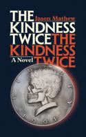 The Kindness Twice B0DTJ31JY5 Book Cover
