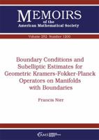 Boundary Conditions and Subelliptic Estimates for Geometric Kramers-fokker-planck Operators on Manifolds With Boundaries 1470428024 Book Cover