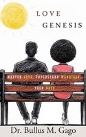 Love Genesis: Master Love, Understand Marriage, Then Date B0DVC5LR51 Book Cover