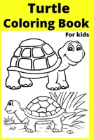 Turtle Coloring Book For Kids: Ages 4-8 B0BB5L28MX Book Cover