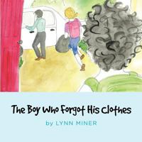 The Boy Who Forgot His Clothes 1770970665 Book Cover