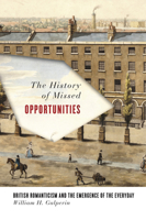 The History of Missed Opportunities: British Romanticism and the Emergence of the Everyday 150360019X Book Cover