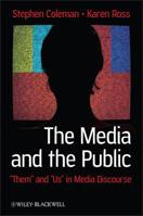 The Media and the Public: Them and Us in Media Discourse 1405160411 Book Cover