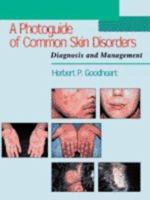 A Photoguide of Common Skin Disorders: Diagnosis and Management 0683302574 Book Cover