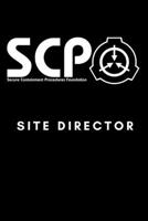 SCP Foundation - Site Director Notebook - College-ruled notebook for scp foundation fans - 6x9 inches - 120 pages: Secure. Contain. Protect. 1677220139 Book Cover