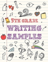 5th Grade Writing Samples: 60 One-Page Story Starters That Help Your Kid Develop Strong Narrative Writing Skills + Back To School Bouns Gift B08DBHCYGT Book Cover