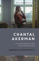 Chantal Akerman: Filmmaker and Philosopher (Philosophical Filmmakers) 1350361429 Book Cover