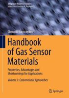 Handbook of Gas Sensor Materials: Properties, Advantages and Shortcomings for Applications Volume 1: Conventional Approaches 1493944681 Book Cover