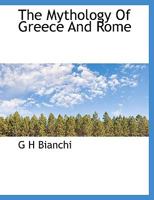 The Mythology of Greece and Rome 3742849123 Book Cover