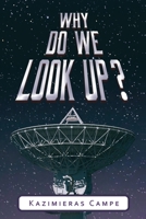 Why Do We Look Up? 1956285385 Book Cover