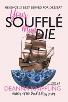 Your Soufflé Must Die B0CHL3RVW8 Book Cover
