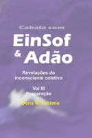 Cabala com EinSof & Ad�o vol 3 - Prepara��o: Revela��es do inconsciente coletivo 1706173466 Book Cover