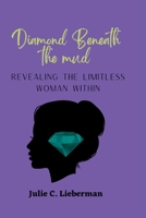 Diamond Beneath the Mud: Revealing the Limitless Woman Within B0BQRVFS46 Book Cover