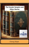 The Female Vampire and Other Stories B0F25LBPY2 Book Cover