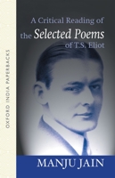 A Critical Reading of the Selected Poems of T.S. Eliot 019565837X Book Cover