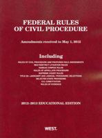 Federal Rules of Civil Procedure, 2012-2013 Educational Edition 0314949860 Book Cover