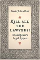 Kill All the Lawyers? Shakespeare's Legal Appeal 0691032173 Book Cover