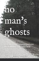 No Man's Ghosts: Paranormal Investigations in Southwest Louisiana 1070648094 Book Cover