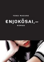 Enjokosai: Roman 373224850X Book Cover