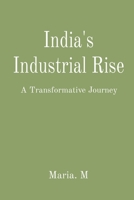 India's Industrial Rise: A Transformative Journey 819672361X Book Cover