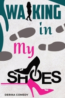 Walking in My Shoes 1735254622 Book Cover