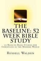 The Baseline: 52 Week Bible Study 1492905151 Book Cover