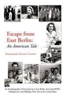Escape from East Berlin: An American Tale 1468596055 Book Cover