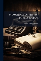 Memorials of Henry Forbes Julian 1023948451 Book Cover