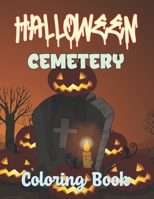 Halloween Cemetery Coloring Book: Halloween coloring book for kids Creepy Page for Kids. B09DDZDPMY Book Cover