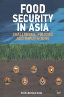 Food Security in Asia: Challenges, Policies and Implications 1138792470 Book Cover