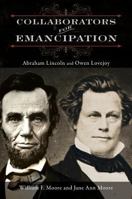 Collaborators for Emancipation: Abraham Lincoln and Owen Lovejoy 0252038460 Book Cover