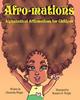 Afro-mations: Alphabetical Affirmations for Children B08VYFJTLY Book Cover
