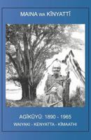 The Agikuyu: 1890 - 1965 1466473576 Book Cover