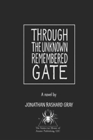 Through The Unknown Remembered Gate B0FGQ3RDGG Book Cover