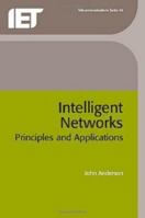 Intelligent Networks: Principles and Applications (Iee Telecommunications Series, 46) 0852969775 Book Cover