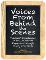 Voices from Behind the Scenes 1479602426 Book Cover
