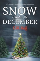 Snow Came in December B09GZML3P3 Book Cover