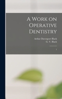 A Work on Operative Dentistry: 1 1018610731 Book Cover