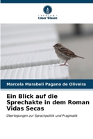 Ein Blick auf die Sprechakte in dem Roman Vidas Secas 6206988341 Book Cover