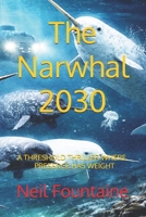 The Narwhal 2030 B0GKXK96HR Book Cover