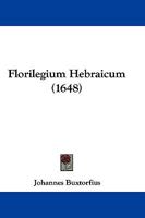 Florilegium Hebraicum (1648) 116605652X Book Cover